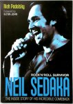 Podolsky, Rich - Neil Sedaka: Rock'n'Roll Survivor The Inside Story of His Incredible Comeback. Foreword by Elton John