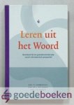 Cammeraat, drs. W.C. Polinder, drs. J.P. Proos, Drs. P. - Leren uit het Woord --- Basisboek bij het godsdienstonderwijs vanuit reformatorisch perspectief Cammeraat, drs. W.C. Polinder, drs. J.P. Proos, Drs. P. - Leren uit het Woord --- Basisboek bij het godsdienstonderwijs vanuit reformatorisch perspectief