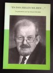 Kooistra, Lutsen e.a. - "En dan zullen we zien....."   Ter gedachtenis aan Ype Schaaf (1930-2003).