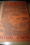 Varing, Astrid - EEN SCHIP KOMT GELADEN