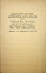 Huizinga, J. - Die Mittlerstellung der Niederlande zwischen West- und Mitteleuropa / von Johan Huizinga