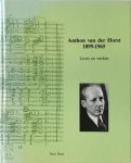 G. Oost 117070, A. van Der Horst - Anthon van der Horst  1899-1965 Leven en werken