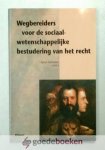 Schreiner (red.), Agnes - Wegbereiders voor de sociaal-wetenschappelijke bestudering van het recht