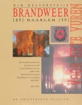 Helversteijn, Wim - Brandweer Haarlem 1691-1991. Voor hete vuren.