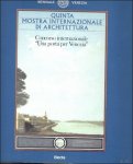  - Concorso Internazionale "Una Porta per Venezia". Quinta Mostra Internazionale di Architettura.