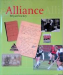 Janssen, Walter (redactie) - Alliance: 80 jaarhockey 1927-2007: De geschiedenis van een bloeiende hockeyclub