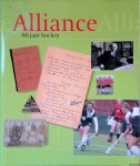 Janssen, Walter (redactie) - Alliance: 80 jaarhockey 1927-2007: De geschiedenis van een bloeiende hockeyclub
