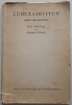 Pesch Roland H, illustraties Schärer Jacob, Guggenbühl Heinz - Lederarbeiten selbst herzustellen Eine Anleitung Met 2 losse patronen