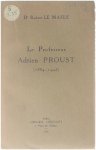 Dr. R. Le Masle - Le professeur Adrien Proust (1834-1903)