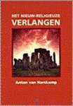 Anton Van Harskamp - Het nieuw-religieuze verlangen / Interacties publicaties over levensbeschouwing, wetenschap en samenleving