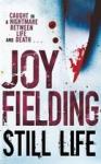 Joy Fielding - Still Life / caught in a nightmare between life and death
