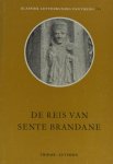 Oskamp, H.P.A. (ed.). - De reis van Sente Brandane. Naar het Comburgsche handschrift