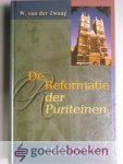 Zwaag, W. van der - De Reformatie der Puriteinen --- Kerkhistorie van Engeland tussen Reformatie en Revolutie