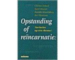 Christa Anbeek - OPSTANDING OF REINCARNATIE