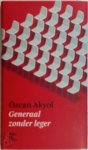 Özcan Akyol 10905 - Generaal zonder leger