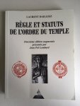 Dailliez, Laurent - Règle et statuts de L'orde du temple; Deuxième édition augmentée présentée par Jean Pol Lombard