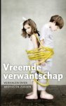  - Vreemde verwantschap