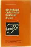 Paumgartner, G. Stiehl, A. Gerok, W. ( Ed. ) - Bile Acids and Cholesterol in Health and Disease (Falk Symposium 33)