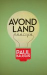 Paul Bauduin 109073 - Avondland-Essays essays van een onafhankelijk denker