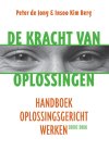 Peter de Jong, Insoo Kim Berg - De kracht van oplossingen handboek oplossingsgericht werken