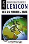 Weinmann, Wolfgang - Lexicon van de Martial Arts. Van aikido tot zen