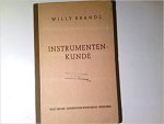 Willy Brandl 162610 - Instrumentenkunde Mit vielen Bilder, Noten-und Partiturbeispielen