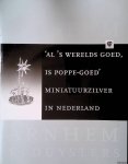Duijsters, Kristin - 'Al 's werelds goed, is poppe-goed'. Miniatuurzilver in Nederland Duijsters, Kristin - 'Al 's werelds goed, is poppe-goed'. Miniatuurzilver in Nederland