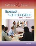 Guffey, Mary Ellen, Dana Loewy - Business Communication.  Process & Product