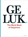 Leo Bormans 64032 - Geluk- the world book of happiness.  De wijsheid van 100 geluksprofessoren uit de hele wereld