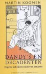 Martin Koomen 62017 - Dandy's en decadenten Engelse schrijvers van Byron tot Amis