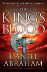 Daniel Abraham 41016 - The King's Blood Book 2 of the Dagger and the Coin