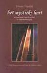Teasdale, Wayne - Het mystieke hart. Universele spiritualiteit in de wereldreligies