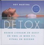 Martina, Roy - Detox. Reinig je lichaam en geest en voel je weer fit, vitaal en gezond + CD