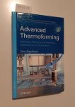 Engelmann, Sven: - Advanced Thermoforming : Methods, Machines and Materials, Applications and Automation