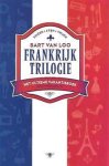 VAN LOO Bart - Frankrijk Trilogie - Reizen - Eten - Vrijen. Parijs retour. Als kok in Frankrijk. O vermiljoenen spleet!