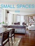 Paredes, Cristina - Small Spaces . ( Good Ideas . ) Most homeowners would like to turn their small space into a home that looks and feels bigger, and Small Spaces will help them do just that. The perfect idea book, it's full of photographs and organized by the key  -