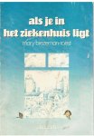 Biezeman-Roest, Mary - Als je in het ziekenhuis ligt