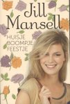 Jill Mansell, N.v.t. - Huisje boompje feestje