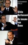 Alexander Stille 65609 - Silvio Berlusconi: de inname van Rome