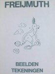  - Freijmuth.  -  beelden en tekeningen