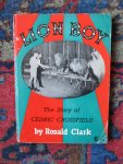 Clark, Ronald - LION BOY The story of Cedric Crossfield. With 27 illustrations.