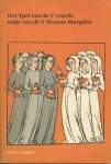 Hoebeke, Marcel - Het spel van de V vroede ende van de V dwaeze Maegden. Opnieuw uitgegeven, ingeleid en toegelicht.