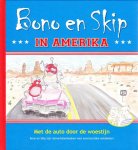 Eefting, Evelien & Dompseler, Herman van - BONO EN SKIP IN AMERIKA - MET DE AUTO DOOR DE WOESTIJN