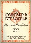  - Van koningskind tot moeder