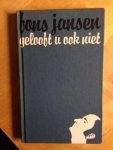 Jansen - Gelooft u ook niet / druk 1