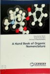 Amiya Kumar Ghosh  , Susant Kumar Sahu  , Chinmaya Chidananda Behra - A Hand Book of Organic Nomenclature