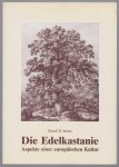 Bernd D Insam - Die Edelkastanie : Aspekte einer europäischen Kultur