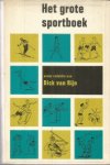 Rijn, Dick van - onder redactie van - Het grote sportboek