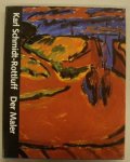 SCHMIDT-ROTTLUFF, KARL & MOELLER, MAGDALENA M. - Karl Schmidt-Rottluff. Der Maler.