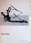 Blok, Cor - Auke de Vries: Beelden = Sculptures = Skulpturen 1980-1987